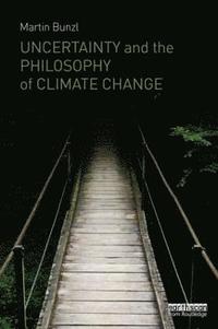 bokomslag Uncertainty and the Philosophy of Climate Change