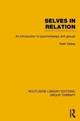 bokomslag Selves in Relation (RLE: Group Therapy)