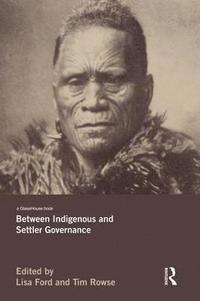 bokomslag Between Indigenous and Settler Governance