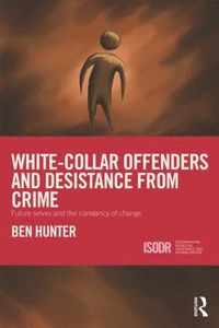 bokomslag White-Collar Offenders and Desistance from Crime