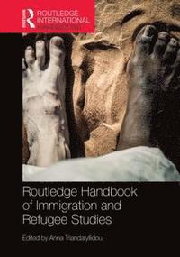 bokomslag Routledge Handbook of Immigration and Refugee Studies