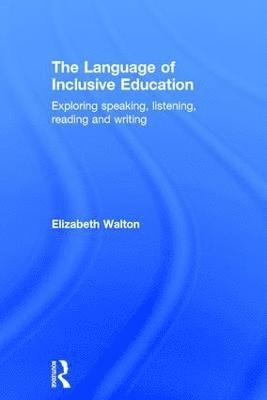 Elizabeth Walton - Language of Inclusive Education, Inbunden