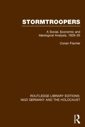Conan Fischer - Stormtroopers (RLE Nazi Germany & Holocaust), Inbunden