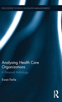 bokomslag Analysing Health Care Organizations