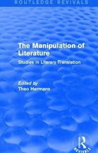 bokomslag The Manipulation of Literature (Routledge Revivals)