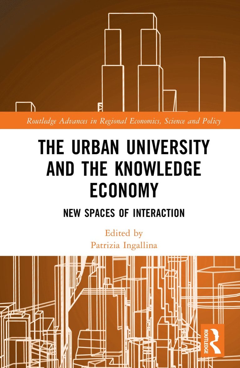Patrizia Ingallina, France) Ingallina, Patrizia (University of Paris IV, Sorbonne - Urban University and the Knowledge Economy, Inbunden