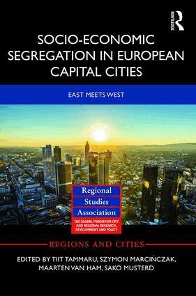Tiit Tammaru, Szymon Marcińczak, Maarten van Ham, Sako Musterd - Socio-Economic Segregation in European Capital Cities, Inbunden