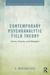 bokomslag Contemporary Psychoanalytic Field Theory