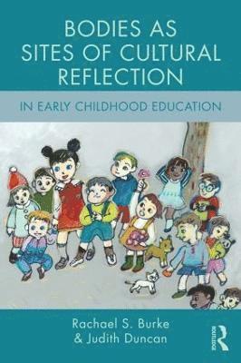 Bodies as Sites of Cultural Reflection in Early Childhood Education 1