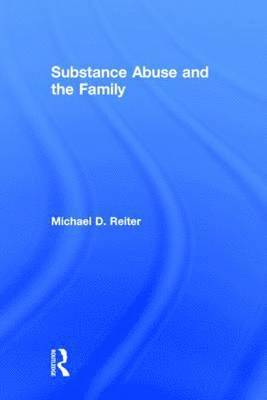 bokomslag Substance Abuse and the Family