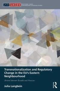 bokomslag Transnationalization and Regulatory Change in the EU's Eastern Neighbourhood