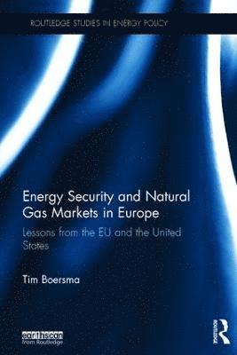 Energy Security and Natural Gas Markets in Europe 1