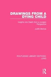 bokomslag Drawings from a Dying Child (RLE: Jung)