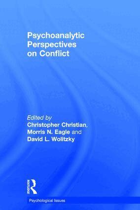 Christopher Christian, Morris Eagle, David L Wolitzky - Psychoanalytic Perspectives on Conflict, Inbunden