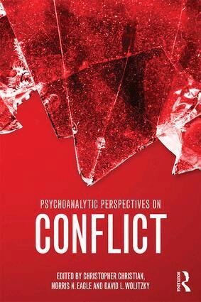Christopher Christian, Morris Eagle, David L Wolitzky - Psychoanalytic Perspectives on Conflict, Häftad