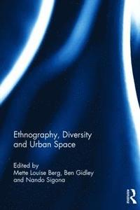 bokomslag Ethnography, Diversity and Urban Space