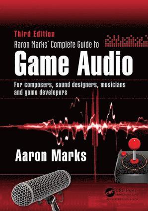 bokomslag Aaron Marks' Complete Guide to Game Audio