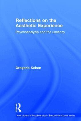 Gregorio Kohon - Reflections on the Aesthetic Experience, Inbunden
