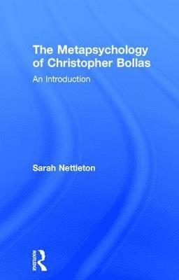 The Metapsychology of Christopher Bollas 1
