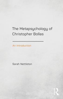 Sarah Nettleton, UK.) Nettleton, Sarah (Psychoanalyst in London - Metapsychology of Christopher Bollas, Häftad