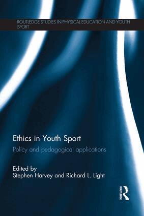 Stephen Harvey, Richard Light - Ethics in Youth Sport, Häftad