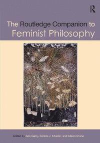 bokomslag Routledge companion to feminist philosophy
