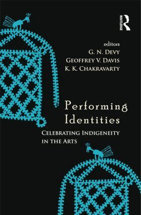 G. N. Devy, Geoffrey V. Davis, K. K. Chakravarty - Performing Identities, Inbunden