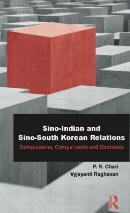 P. R. Chari, Vyjayanti Raghavan - Sino-Indian and Sino-South Korean Relations, Inbunden