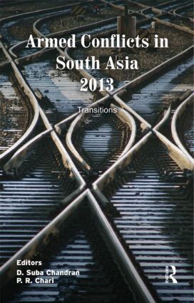 D. Suba Chandran, P.R. Chari - Armed Conflicts in South Asia 2013, Inbunden