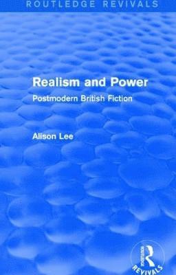 Alison Lee, Canada) Lee, Alison (University of Western Ontario - Realism and Power (Routledge Revivals), Inbunden