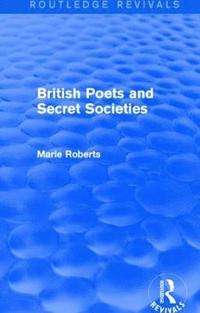bokomslag British Poets and Secret Societies (Routledge Revivals)