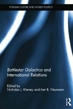 Nicholas Kiersey, Iver Neumann - Battlestar Galactica and International Relations, Häftad