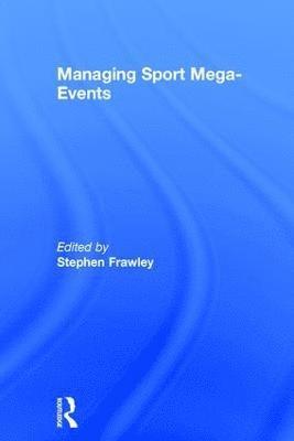 Managing Sport Mega-Events 1