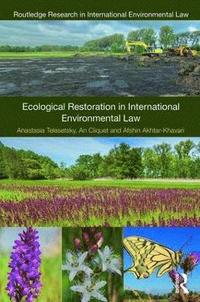 bokomslag Ecological Restoration in International Environmental Law