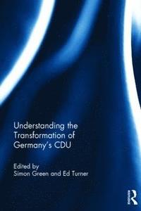 bokomslag Understanding the Transformation of Germany's CDU