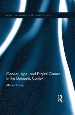 Gender, Age, and Digital Games in the Domestic Context
