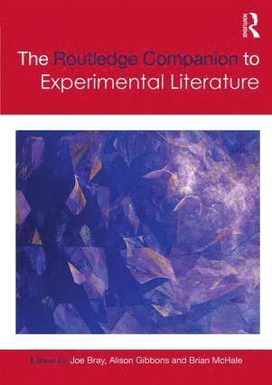 Joe Bray, Alison Gibbons, Brian McHale, UK) Bray, Joe (University of Sheffield, UK) Gibbons, Alison (De Montfort University, USA) McHale, Brian (The Ohio State University, Brian Mchale - Routledge Companion to Experimental Literature, Häftad