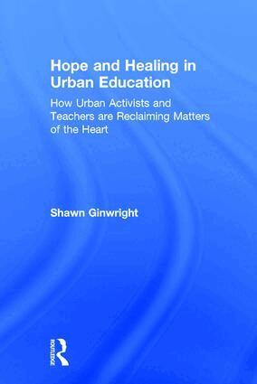 Shawn Ginwright - Hope and Healing in Urban Education, Inbunden
