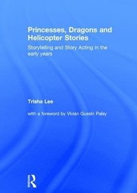 bokomslag Princesses, Dragons and Helicopter Stories