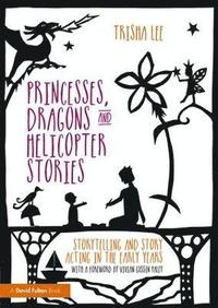 bokomslag Princesses, Dragons and Helicopter Stories