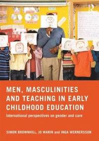 bokomslag Men, Masculinities and Teaching in Early Childhood Education