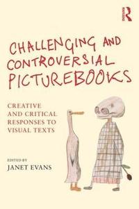 bokomslag Challenging and Controversial Picturebooks