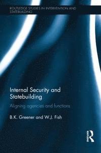 bokomslag Internal Security and Statebuilding