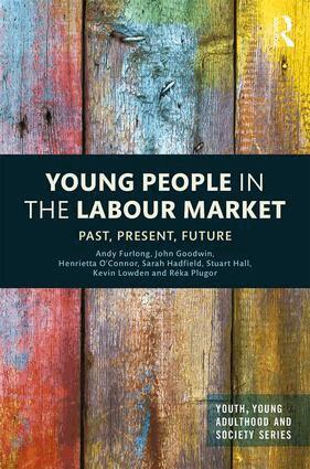 Andy Furlong, John Goodwin, Henrietta O'Connor, Sarah Hadfield, Stuart Hall, Kevin Lowden, Réka Plugor - Young People in the Labour Market, Inbunden