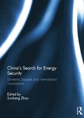 Chinas Search for Energy Security 1