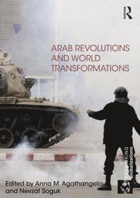 bokomslag Arab Revolutions and World Transformations