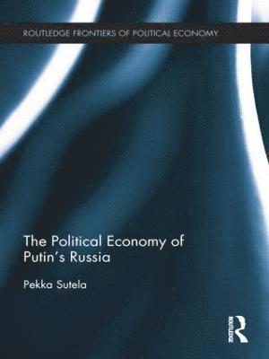 The Political Economy of Putins Russia 1