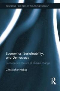 bokomslag Economics, Sustainability, and Democracy