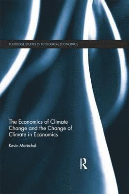 The Economics of Climate Change and the Change of Climate in Economics 1