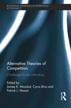 Jamee K. Moudud, Cyrus Bina, Patrick L. Mason - Alternative Theories of Competition, Häftad